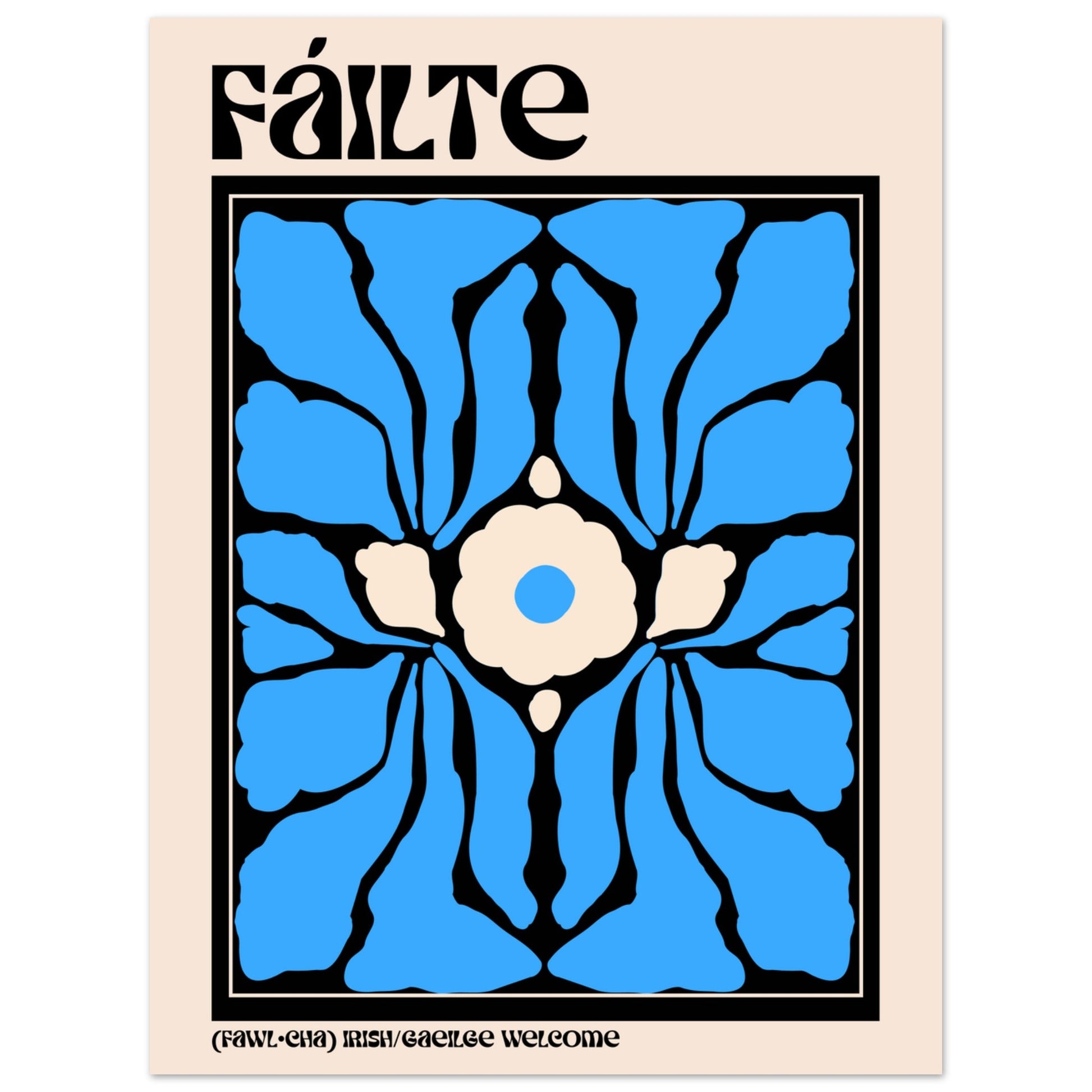 A2 large “Fáilte” Gaeilge welcome print with striking blue and black floral illustration.