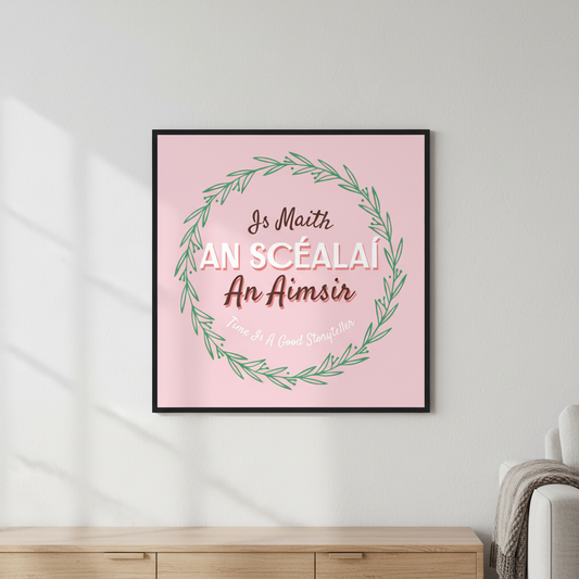 Time Is A Good Storyteller Irish proverb art print displayed in a bright Irish home interior